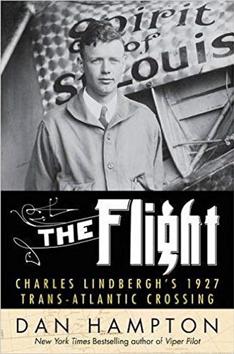 The Flight: Charles Lindbergh&#39;s Daring and Immortal 1927 Transatlantic Crossing - transportbooks ...